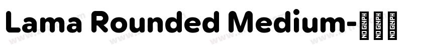 Lama Rounded Medium字体转换